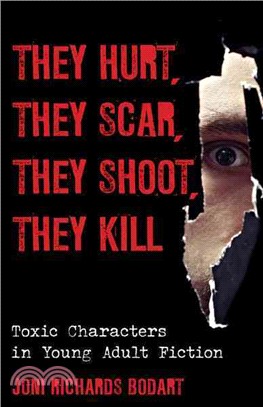 They Hurt, They Scar, They Shoot, They Kill ─ Toxic Characters in Young Adult Fiction