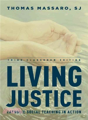 Living Justice ─ Catholic Social Teaching in Action: Classroom Edition