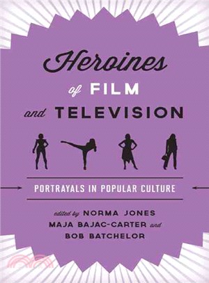Heroines of Film and Television ─ Portrayals in Popular Culture