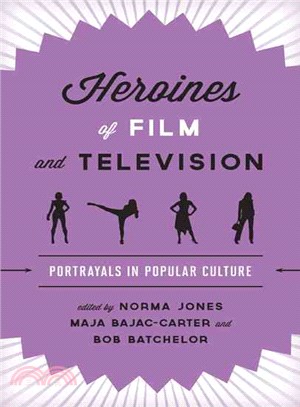 Heroines of Film and Television ─ Portrayals in Popular Culture