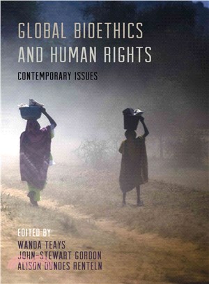 Global Bioethics and Human Rights ─ Contemporary Issues