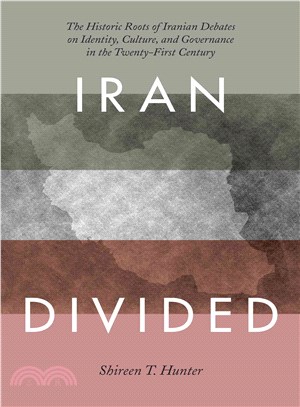 Iran Divided ─ The Historical Roots of Iranian Debates on Identity, Culture, and Governance in the Twenty-First Century