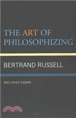 The Art of Philosophizing ― And Other Essays