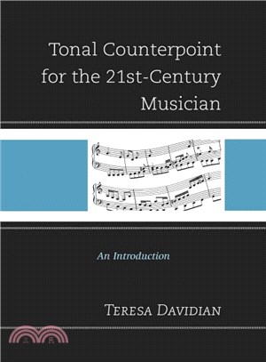 Tonal Counterpoint for the 21st-Century Musician ─ An Introduction