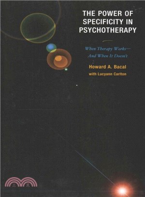The Power of Specificity in Psychotherapy ─ When Therapy Works - And When It Doesn't