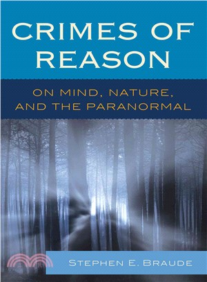 Crimes of Reason ─ On Mind, Nature, and the Paranormal