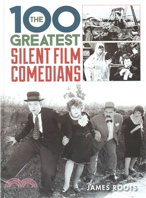 The 100 Greatest Silent Film Comedians