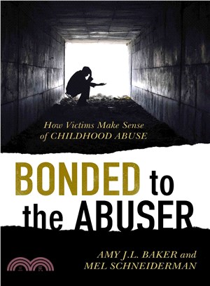 Bonded to the Abuser ─ How Victims Make Sense of Childhood Abuse