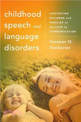 Childhood speech and language disorders : supporting children and families on the path to communication /