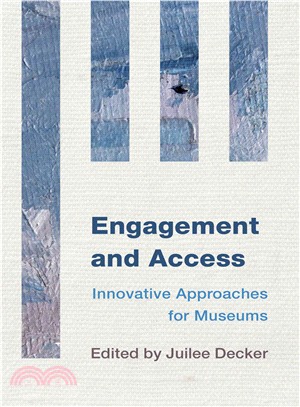 Engagement and Access ─ Innovative Approaches for Museums