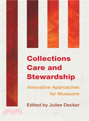 Collections Care and Stewardship ─ Innovative Approaches for Museums