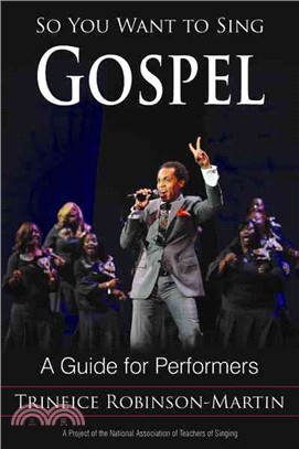 So You Want to Sing Gospel ─ A Guide for Performers
