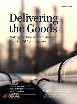 Delivering the Goods ― Making the Most of North America??Evolving Oil Infrastructure