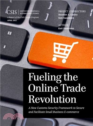 Fueling the Online Trade Revolution ― A New Customs Security Framework to Secure and Facilitate Small Business E-commerce