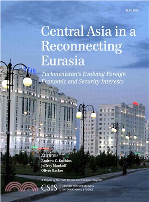 Central Asia in a Reconnecting Eurasia ― Turkmenistan's Evolving Foreign Economic and Security Interests