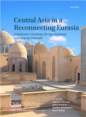 Central Asia in a Reconnecting Eurasia ― Uzbekistan's Evolving Foreign Economic and Security Interests