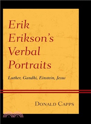 Erik Erikson??Verbal Portraits ― Luther, Gandhi, Einstein, Jesus