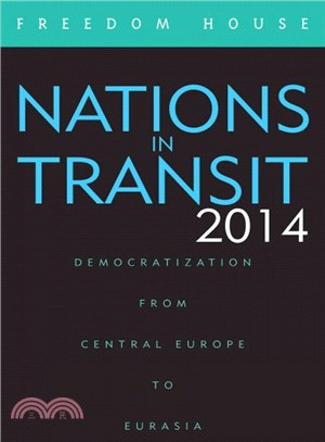 Nations in Transit 2014 ─ Democratization from Central Europe to Eurasia