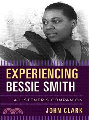 Experiencing Bessie Smith ─ A Listener's Companion