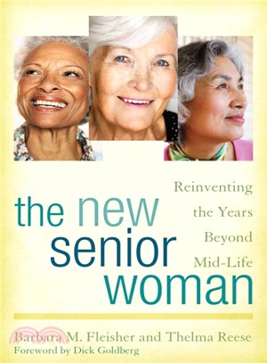 The New Senior Woman ─ Reinventing the Years Beyond Mid-Life