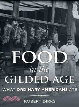 Food in the Gilded Age ─ What Ordinary Americans Ate