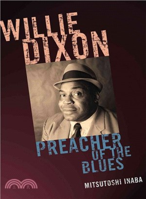 Willie Dixon ― Preacher of the Blues