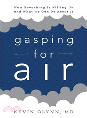 Gasping for Air ─ How Breathing Is Killing Us and What We Can Do About It