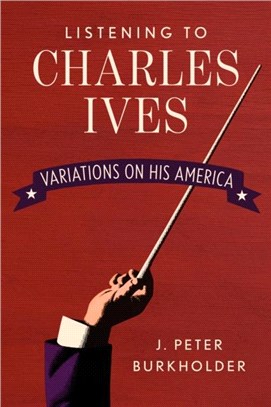 Listening to Charles Ives：Variations on His America