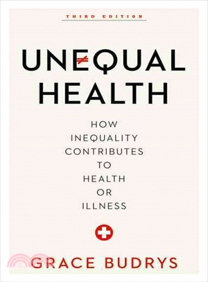 Unequal Health ─ How Inequality Contributes to Health or Illness
