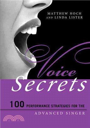 Voice Secrets ─ 100 Performance Strategies for the Advanced Singer