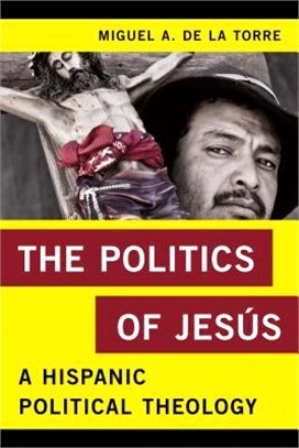 The Politics of Jes ― A Hispanic Political Theology