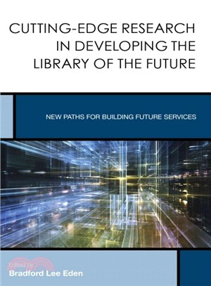 Cutting-Edge Research in Developing the Library of the Future ─ New Paths for Building Future Services