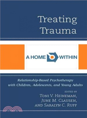 Treating Trauma ― Relationship-based Psychotherapy With Children, Adolescents, and Young Adults