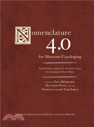 Nomenclature 4.0 for Museum Cataloging ─ Robert G. Chenhall's System for Classifying Cultural Objects