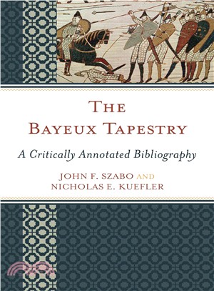 The Bayeux Tapestry ─ A Critically Annotated Bibliography