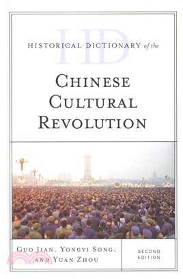 Historical Dictionary of the Chinese Cultural Revolution