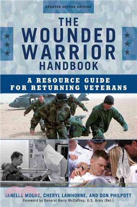 The Wounded Warrior Handbook ─ A Resource Guide for Returning Veterans