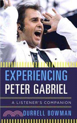 Experiencing Peter Gabriel ─ A Listener's Companion