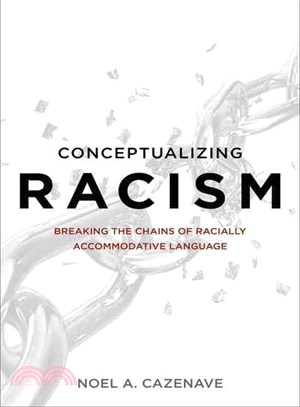 Conceptualizing Racism ─ Breaking the Chains of Racially Accommodative Language