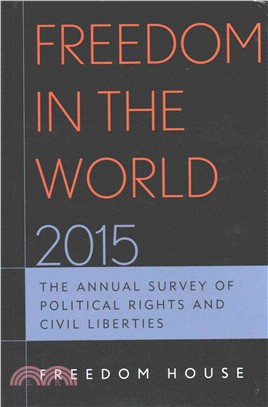 Freedom in the World 2015 ─ The Annual Survey of Political Rights & Civil Liberties