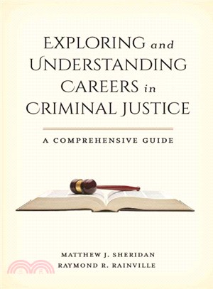 Exploring and Understanding Careers in Criminal Justice ─ A Comprehensive Guide
