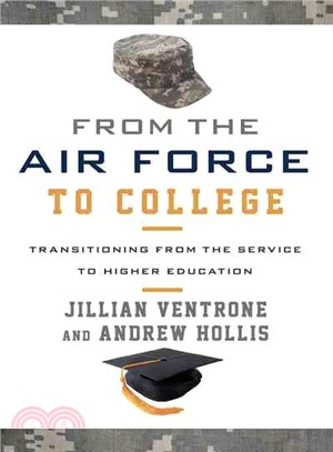 From the Air Force to College ─ Transitioning from the Service to Higher Education