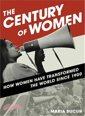 The Century of Women ― How Women Have Transformed the World Since 1900