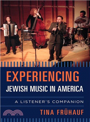 Experiencing Jewish Music in America ― A Listener's Companion