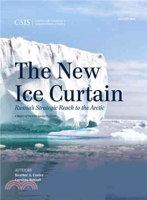 The New Ice Curtain ─ Russia's Strategic Reach to the Arctic