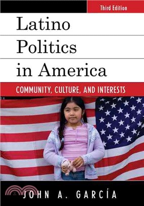 Latino Politics in America ─ Community, Culture, and Interests