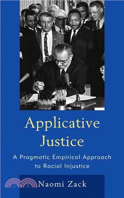 Applicative Justice ─ A Pragmatic Empirical Approach to Racial Injustice