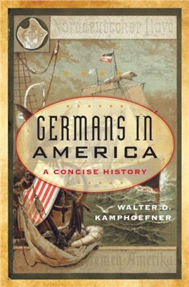 Germans in America：A Concise History