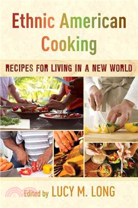 Ethnic American Cooking ─ Recipes for Living in a New World