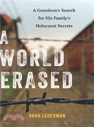 A World Erased ─ A Grandson's Search for His Family's Holocaust Secrets